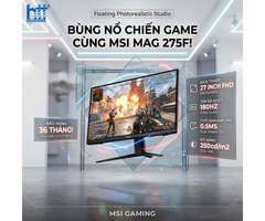 MSI MAG 275F – MÀN HÌNH GAMING
