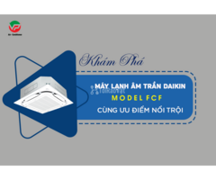 Nơi bán Điều hòa âm trần 5.0HP hiệu DAIKIN FCF125CVM mua ngay để được sỡ hữu hàng chính hãng